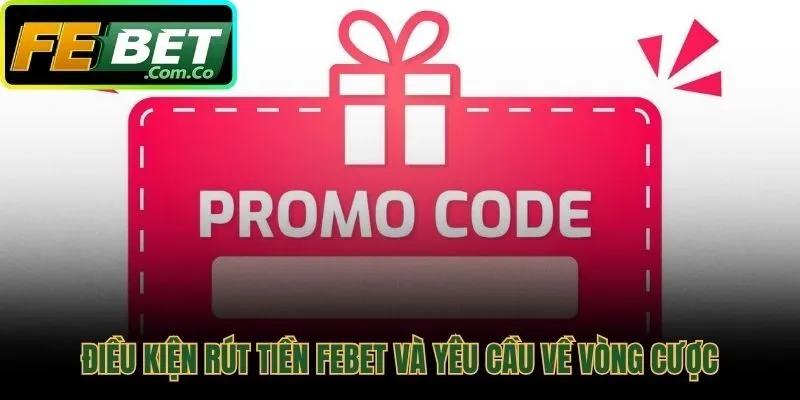 Bảng tóm tắt yêu cầu doanh thu cược của khuyến mãi FEBET